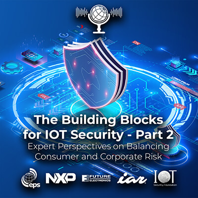 The Building Blocks for IoT Security - Part 2