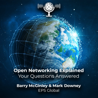 [Podcast] Open Networking 101: Your Questions Answered (Part 1)
