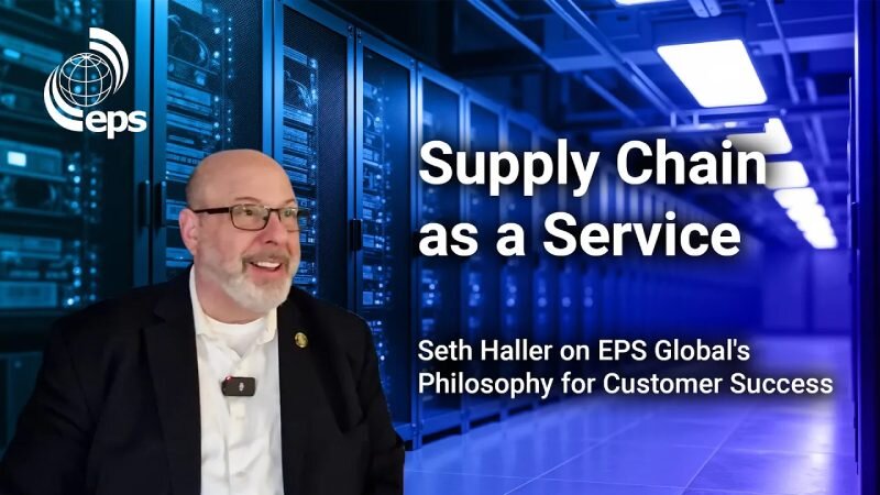 EPS Global 销售总监 Seth Haller 谈「供应链即服务」