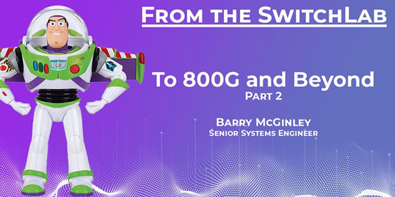 To 800G and Beyond! Part II - Software