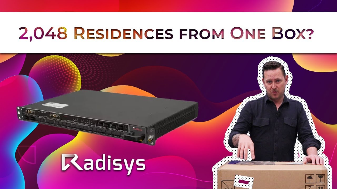 2,048 Residences Served from 1 Box | Unboxing Radisys's RLT-1600x Optical Line Terminal