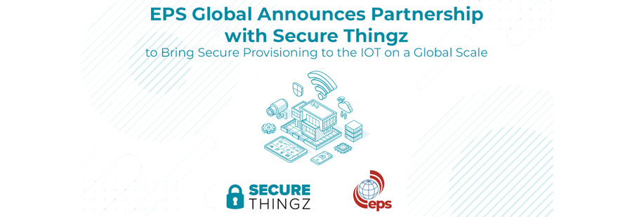 EPS Global and Secure Thingz Press Release