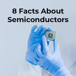 8 Curious Facts about Semiconductors