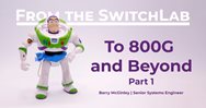 To 800G and Beyond! - Part 1