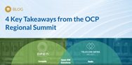 4 Key Takeaways from the OCP Regional Summit