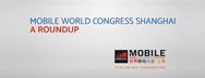 Mobile World Congress Shanghai – A Roundup