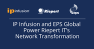 IP Infusion and EPS Global Power Riepert IT’s Network Transformation